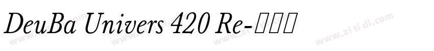 DeuBa Univers 420 Re字体转换